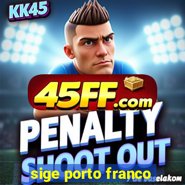 sige porto franco